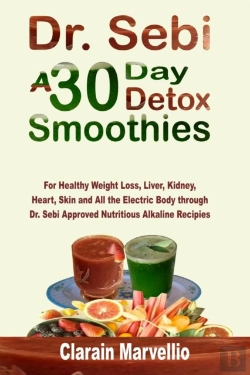 Bertrand.pt - Dr. Sebi A 30 Day Detox Smoothies