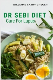 Dr Sebi Diet Cure For Lupus