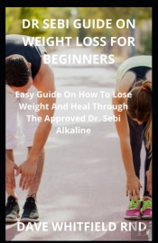 Dr Sebi Guide On Weight Loss For Beginners