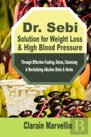 Dr. Sebi Solution For Weight Loss & High Blood Pressure