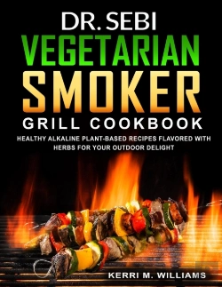 Bertrand.pt - Dr. Sebi Vegetarian Smoker Grill Cookbook