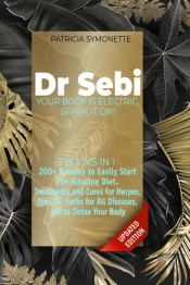 Dr Sebi Your Body Is Electric, Spark It On!