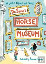 Dr Seuss'S Horse Museum