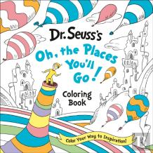 Dr. Seuss'S Oh, The Places You'Ll Go! Coloring Book