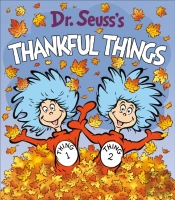 Dr. Seuss'S Thankful Things