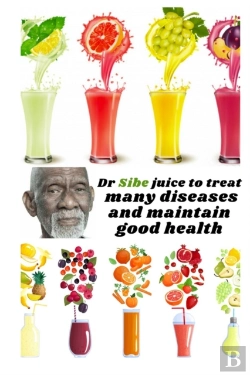 Bertrand.pt - Dr Sibe Juice To Treat Many Diseases And Maintain Good Health