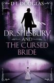 Dr. Spilsbury And The Cursed Bride