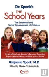 Dr. Spock'S The School Years: The Emotional And Social Development Of Children