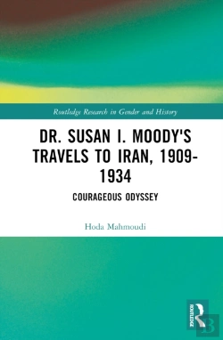 Bertrand.pt - Dr. Susan I. Moody'S Travels To Iran, 1909-1934