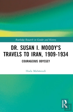Bertrand.pt - Dr. Susan I. Moody'S Travels To Iran, 1909-1934