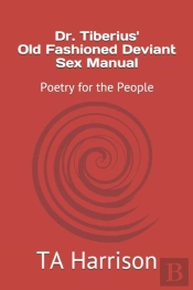 Dr. Tiberius' Old Fashioned Deviant Sex Manual
