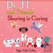 Dr. Tt And Friends Sharing Is Caring