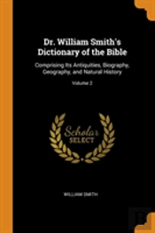 Dr. William Smith'S Dictionary Of The Bible