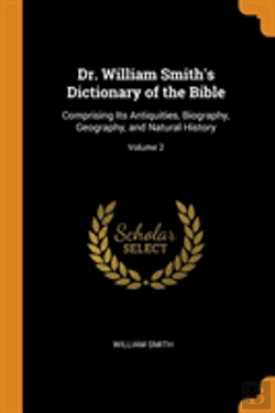 Bertrand.pt - Dr. William Smith'S Dictionary Of The Bible