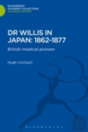 Dr Willis In Japan: 1862-1877
