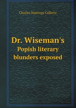 Bertrand.pt - Dr. Wiseman'S Popish Literary Blunders Exposed
