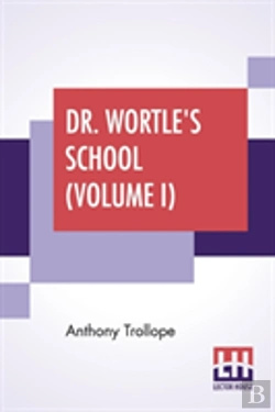 Bertrand.pt - Dr. Wortle'S School (Volume I)