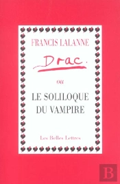 Drac Ou Le Soliloque Du Vampire