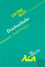 Drachenläufer Von Kahled Housseini (Lektürehilfe) : Detaillierte Zusammenfassung, Personenanalyse Und Interpretation