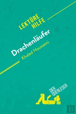 Bertrand.pt - Drachenläufer Von Kahled Housseini (Lektürehilfe) : Detaillierte Zusammenfassung, Personenanalyse Und Interpretation