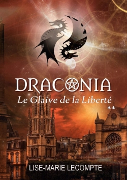 Bertrand.pt - Draconia Tome 2 ; Le Glaive De La Liberté