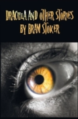 Bertrand.pt - Dracula And Other Stories By Bram Stoker. (Complete And Unabridged). Includes Dracula, The Jewel Of Seven Stars, The Man (Aka