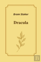 Dracula By Bram Stoker