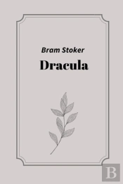 Dracula By Bram Stoker