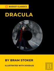Dracula By Bram Stoker (Budget Classics / Illustrated With Doodles)