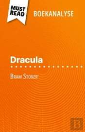 Dracula Van Bram Stoker (Boekanalyse) : Volledige Analyse En Gedetailleerde Samenvatting Van Het Werk