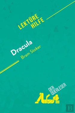 Bertrand.pt - Dracula Von Bram Stoker (Lektã1/4rehilfe) : Detaillierte Zusammenfassung, Personenanalyse Und Interpretation