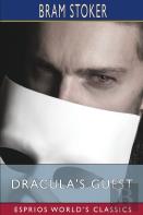 Dracula'S Guest (Esprios Classics)