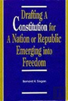 Drafting A Constitution For A Nation Or Republic Emerging Into Freedom