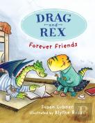 Drag And Rex 1: Forever Friends