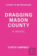 Dragging Mason County