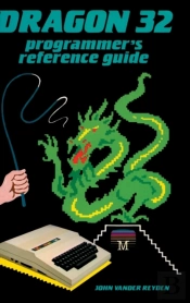 Dragon 32 Programmer'S Reference Guide