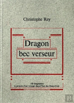 Bertrand.pt - Dragon Bec Verseur - 108 Fragments A Propos D'Un Voyage Dans L'Est Des Etats-Unis