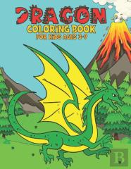 Dragon Coloring Book For Kids Ages 3-9