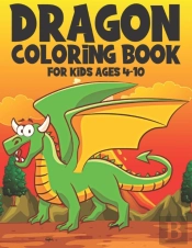 Dragon Coloring Book For Kids Ages 4-10