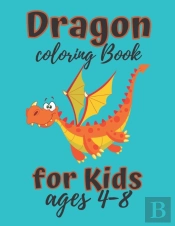 Dragon Coloring Book For Kids Ages 4-8