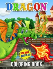 Dragon Coloring Book For Kids Ages 4-8
