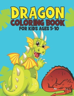 Bertrand.pt - Dragon Coloring Book For Kids Ages 5-10