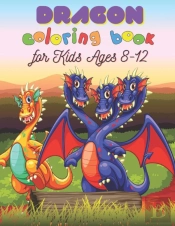 Dragon Coloring Book For Kids Ages 8-12