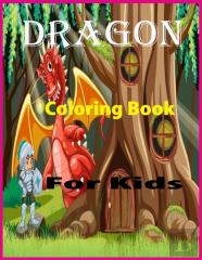 Dragon Coloring Book For Kids