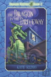 Dragon Keepers #2: The Dragon In The Driveway