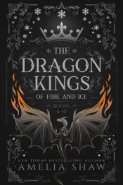 Dragon Kings Of Fire And Ice: Books 6-10