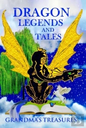 Dragon Legends And Tales - Grandma'S Treasures