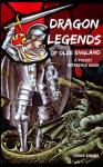 Dragon Legends Of Olde England, A Pocket Reference Book