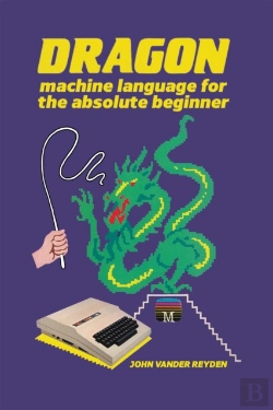 Bertrand.pt - Dragon Machine Language For The Absolute Beginner