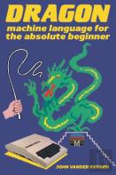 Dragon Machine Language For The Absolute Beginner